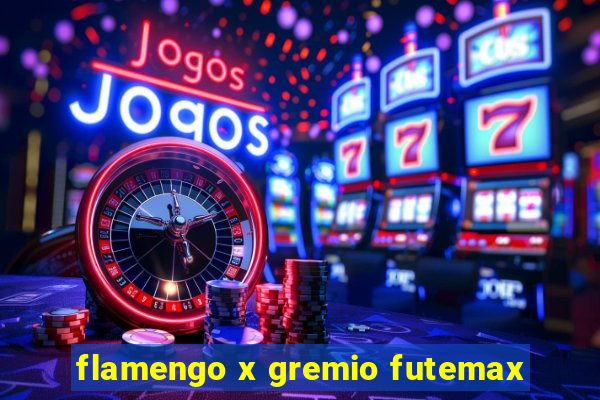 flamengo x gremio futemax